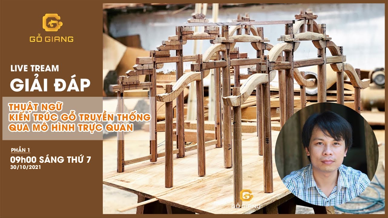🔴 Trực tiếp: Giải đáp tên gọi, kiến trúc gỗ truyền thống từ mô hình nhà gỗ trực quan - Phần 01