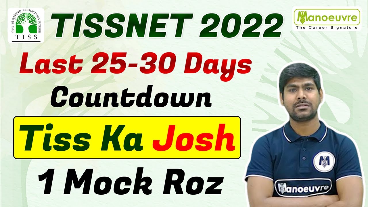 TISSNET 2022 I LAST 25 - 30 DAYS COUNTDOWN I TISS KA JOSH 1 MOCK ROZ.