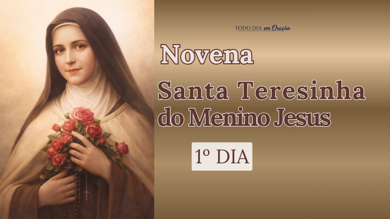 1º  DIA | Novena de Santa Teresinha Menino Jesus I Confiança Simples (Chuva de Rosas)