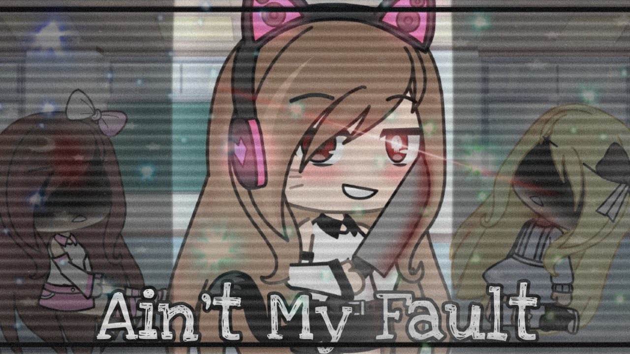 🌸 Ain't My Fault 🌸 [ Glmv wgf - Gacha Life wgf ] `Spyon💜🧡`