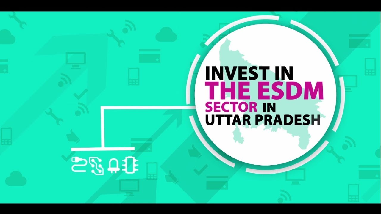 Uttar Pradesh Investors Summit 2018 - Electronic System Design & Manufacturing (ESDM)