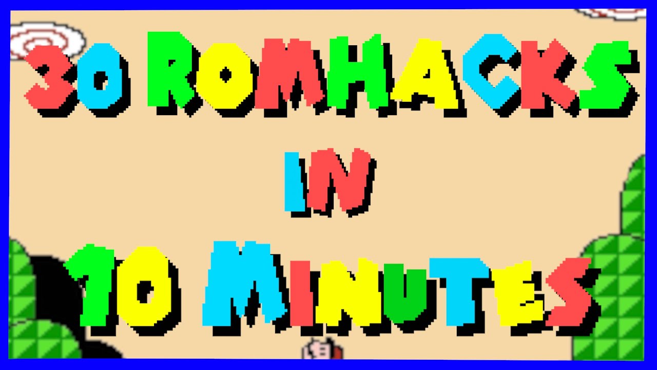 THE TOP 30 NES ROMHACKS!