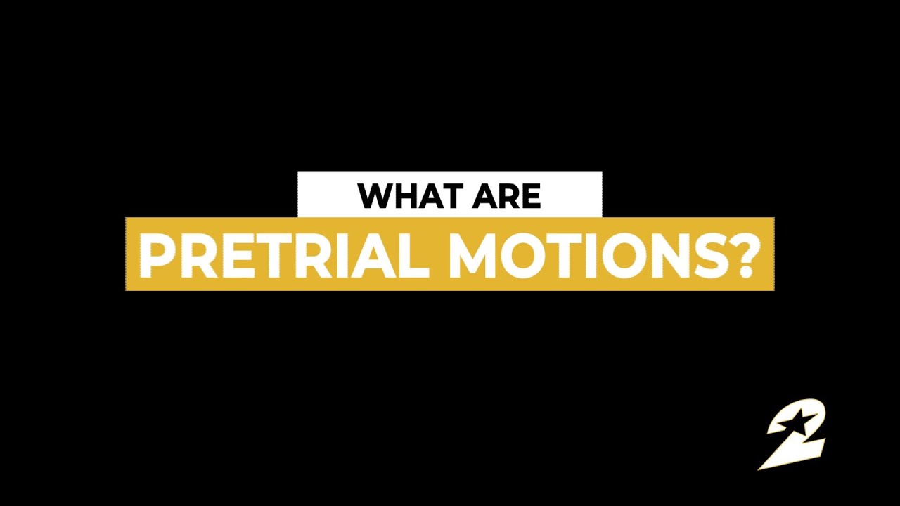 What are pretrial motions?