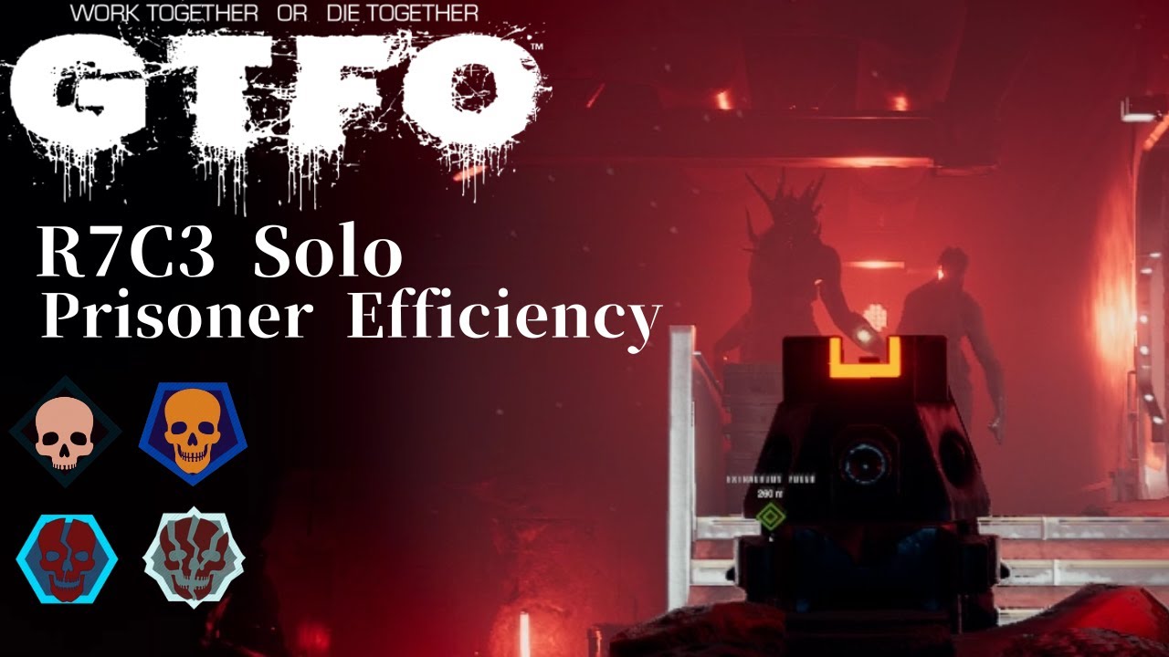 GTFO R7C3(PE) Solo 