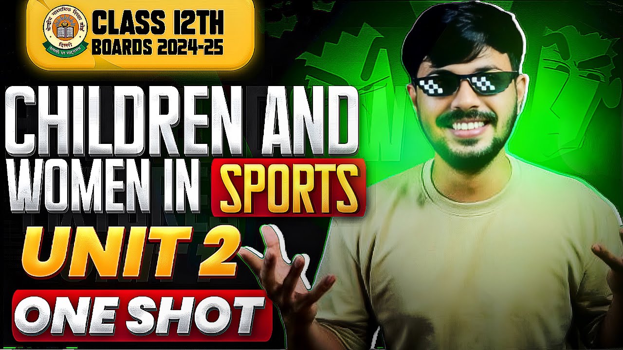 Children & Women in Sports Unit 2 Oneshot Physical Education Class 12 CBSE Board 2025 DAD Series