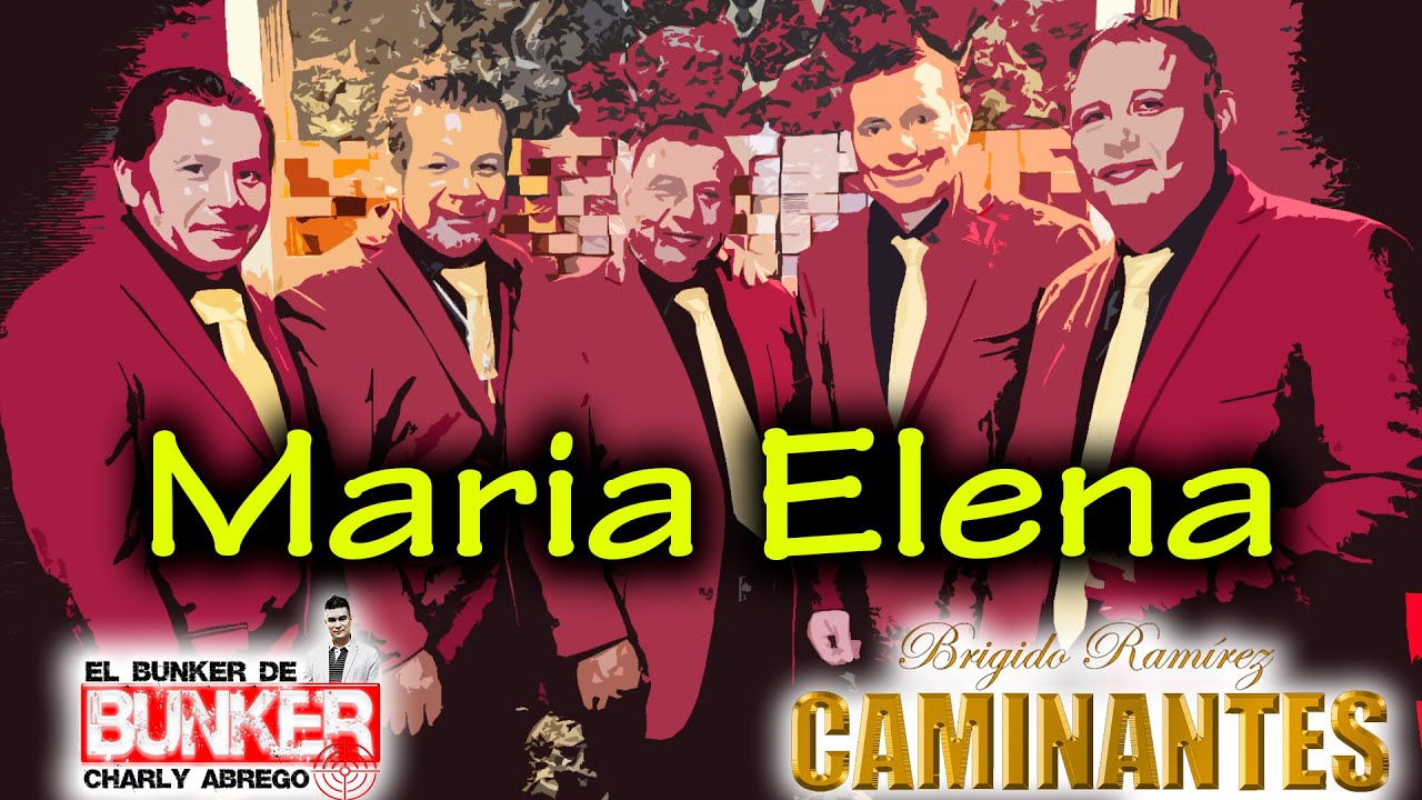 Los Caminantes de Brigido Ramirez || Maria Elena || (Videoclip oficial)