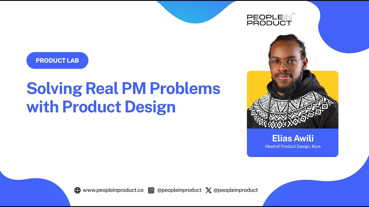 Solving Real PM Problems with Product Design