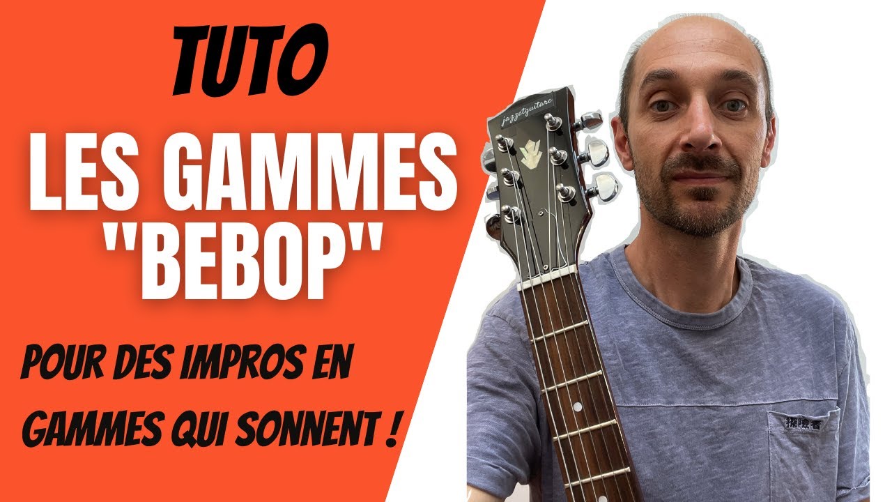 TUTO : Les GAMMES 