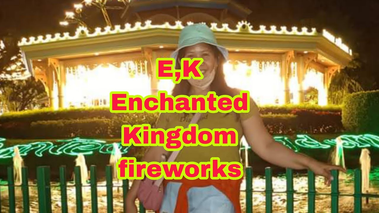enchanted kingdom fireworks