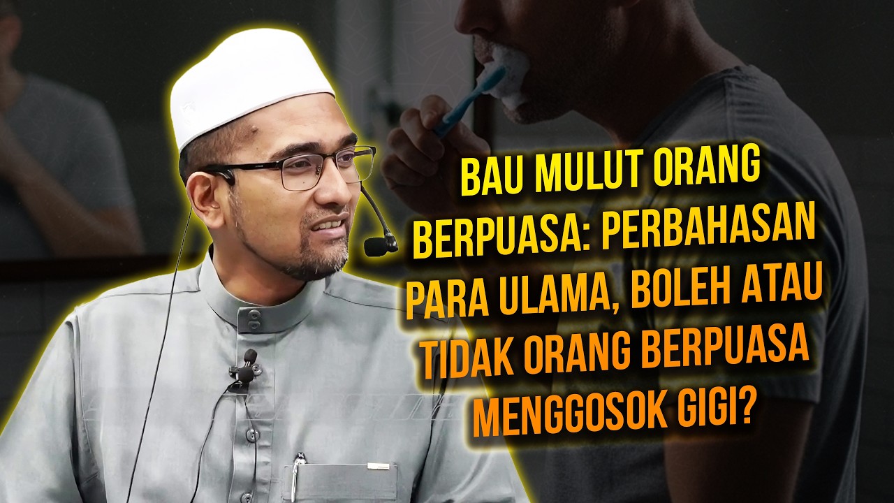 Bau Mulut Orang Berpuasa: Perbahasan Para Ulama, Boleh Atau Tidak Orang Berpuasa Menggosok Gigi?
