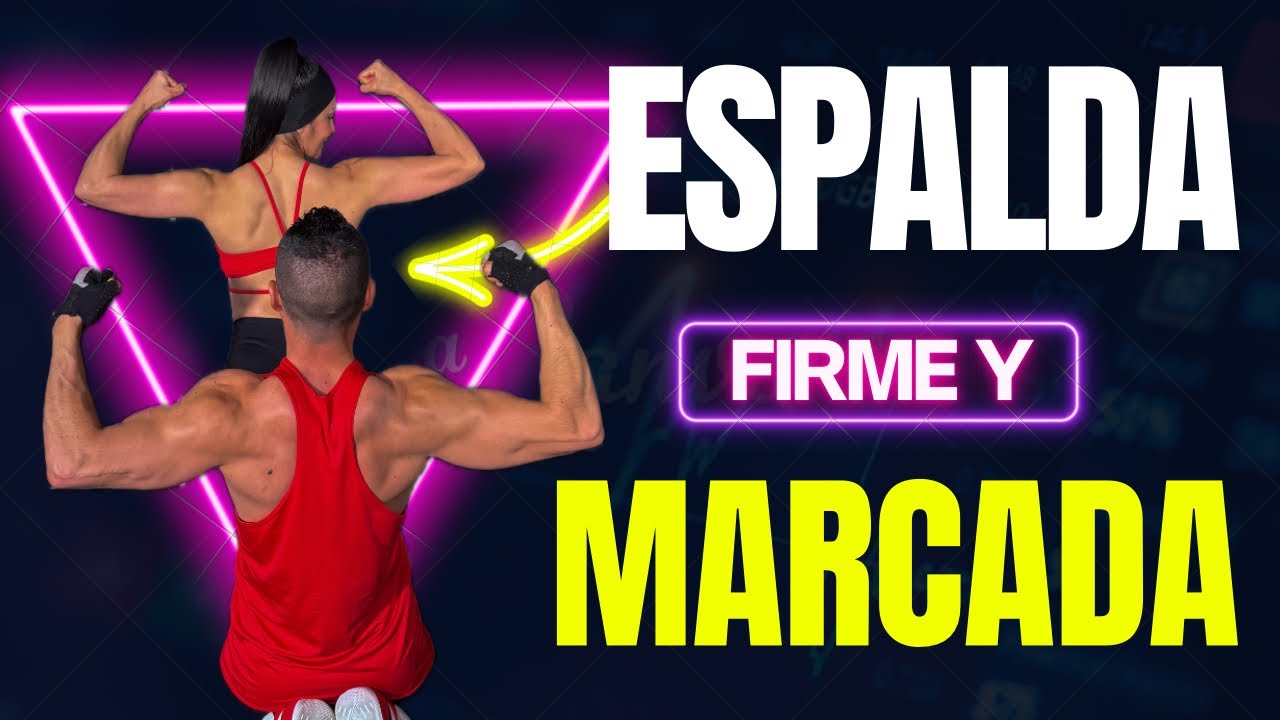 Rutina de Espalda Completa | Marca, Tonifica y Fortalece Desde Casa.