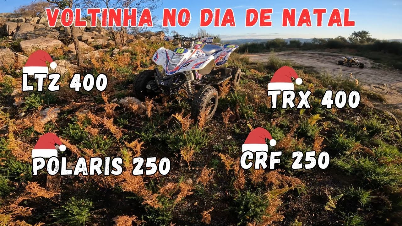Fomos ao monte no dia de natal!     PARTE 1    LTZ 400 + TRX 400 + CRF 250 + POLARIS TRAILBLAZER 250