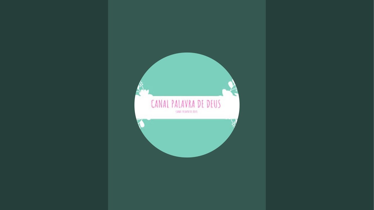 canal palavra de Deus . está ao vivo!