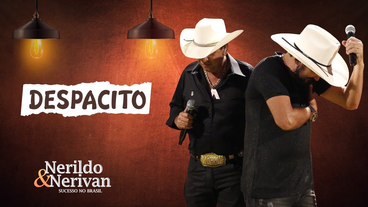 Nerildo e  Nerivan - Despacito