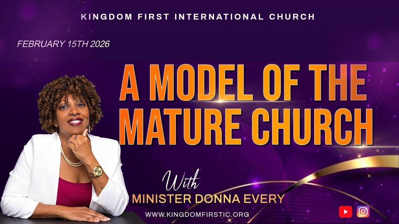 A Model Of The Mature Church | Minister Donna Every | 02-15-2026