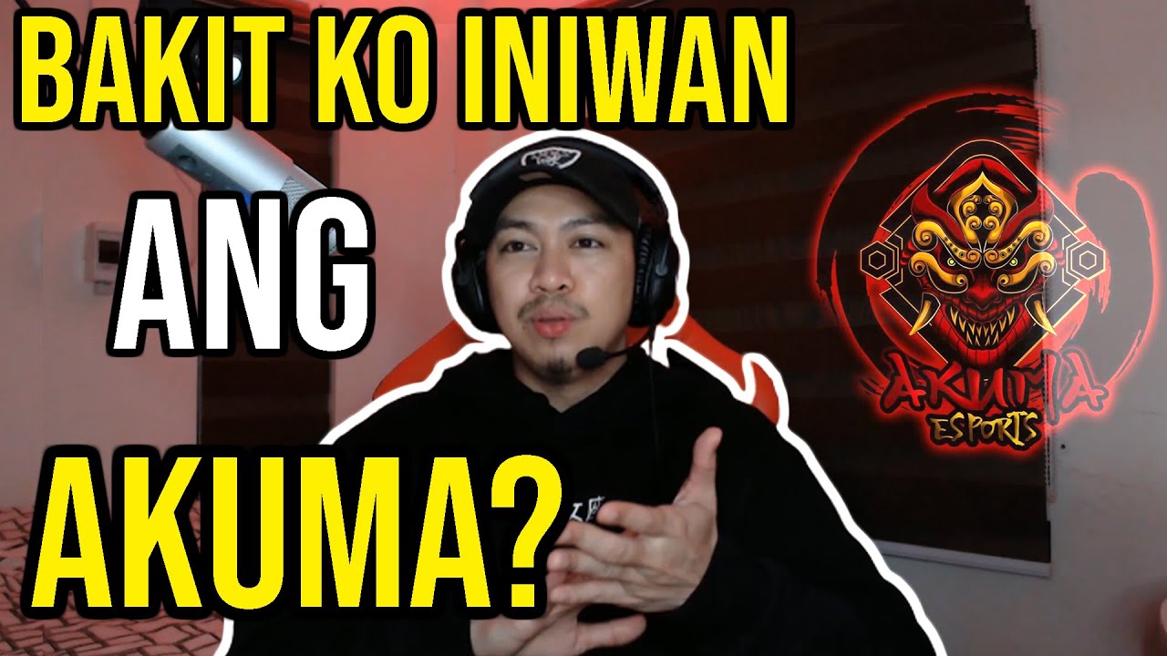 BAKIT KO INIWAN ANG AKUMA?