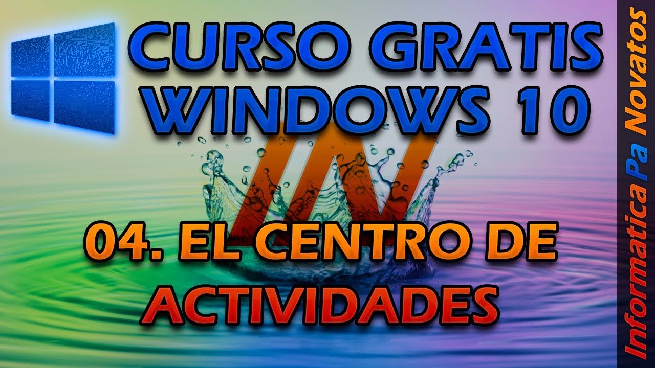 Curso de Windows 10 - 04. El centro de actividades