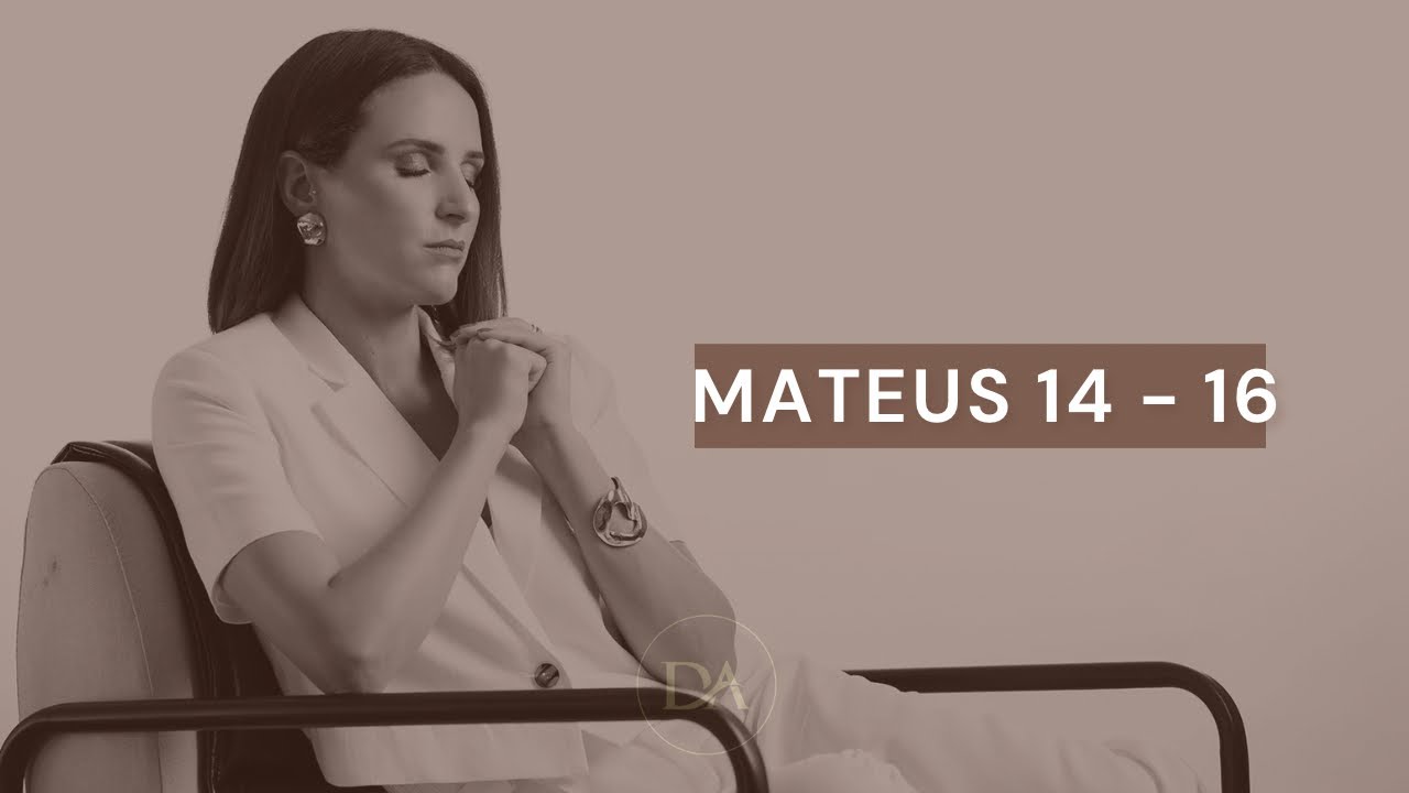 Leitura bíblica - Mateus 14 a 16