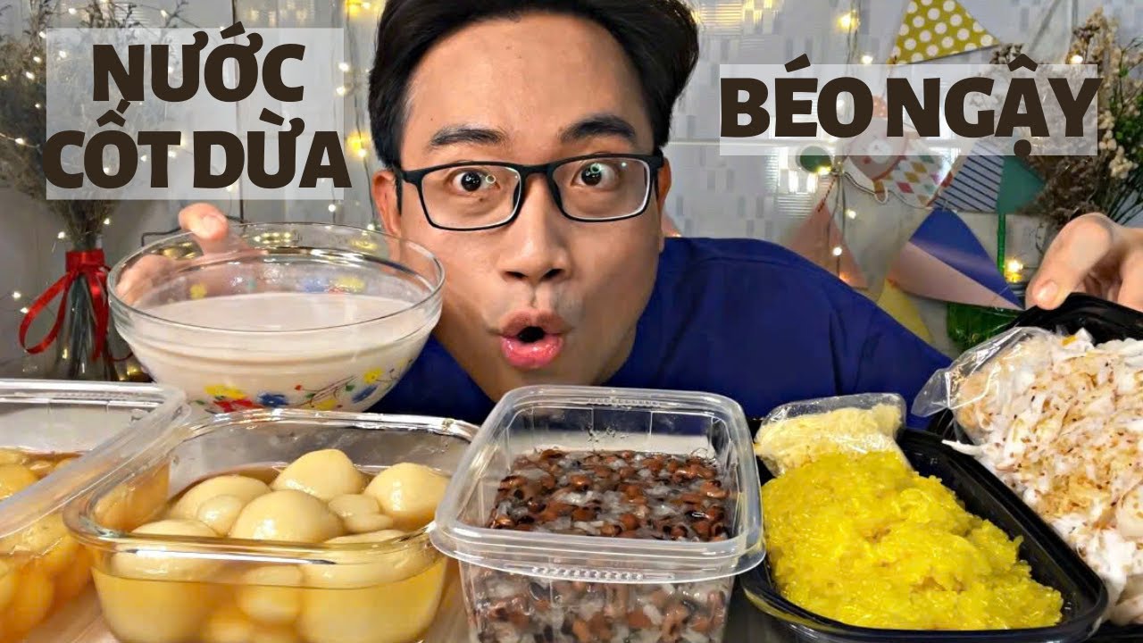 Chan Nước Cốt Dừa B&eacute;o Ngậy Với Ch&egrave; Đậu Trắng, Ch&egrave; Tr&ocirc;i Nước, Ch&egrave; Khoai M&igrave;, X&ocirc;i V&ograve; Đậu Xanh, Bắp Gi&atilde;