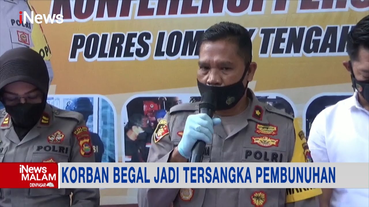 Korban Begal di Lombok Tengah jadi Tersangka Pembunuhan #iNewsMalam 12/04