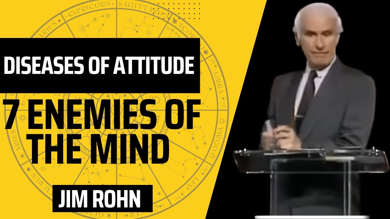 Jim Rohn: Overcoming 7 Enemies & Attitude Diseases