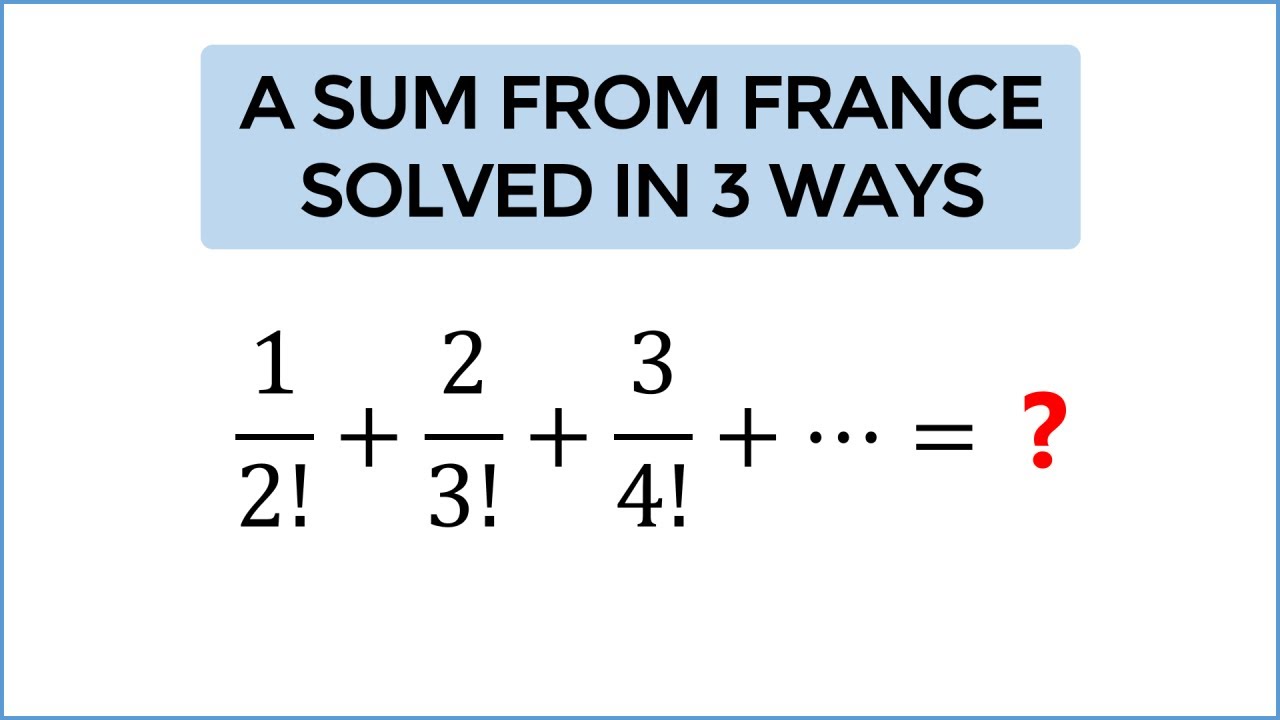 A nice sum from France solved in 3 ways!