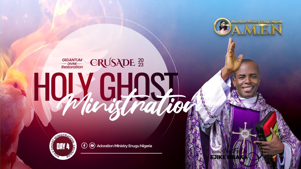 HOLY GHOST MINISTRATION B || REV FR EJIKE MBAKA || 16 12 2023