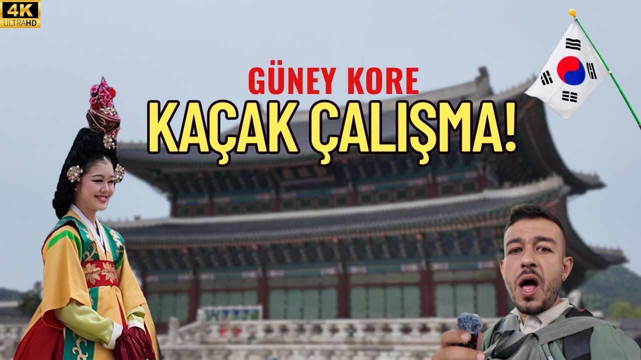 KAÇAK ÇALIŞMA! ( Güney Kore'ye Girebilmek ) 🇰🇷1