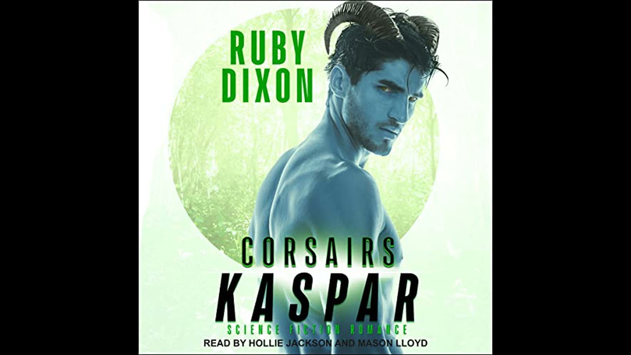 Corsairs: Kaspar by Ruby Dixon | Full Audiobook