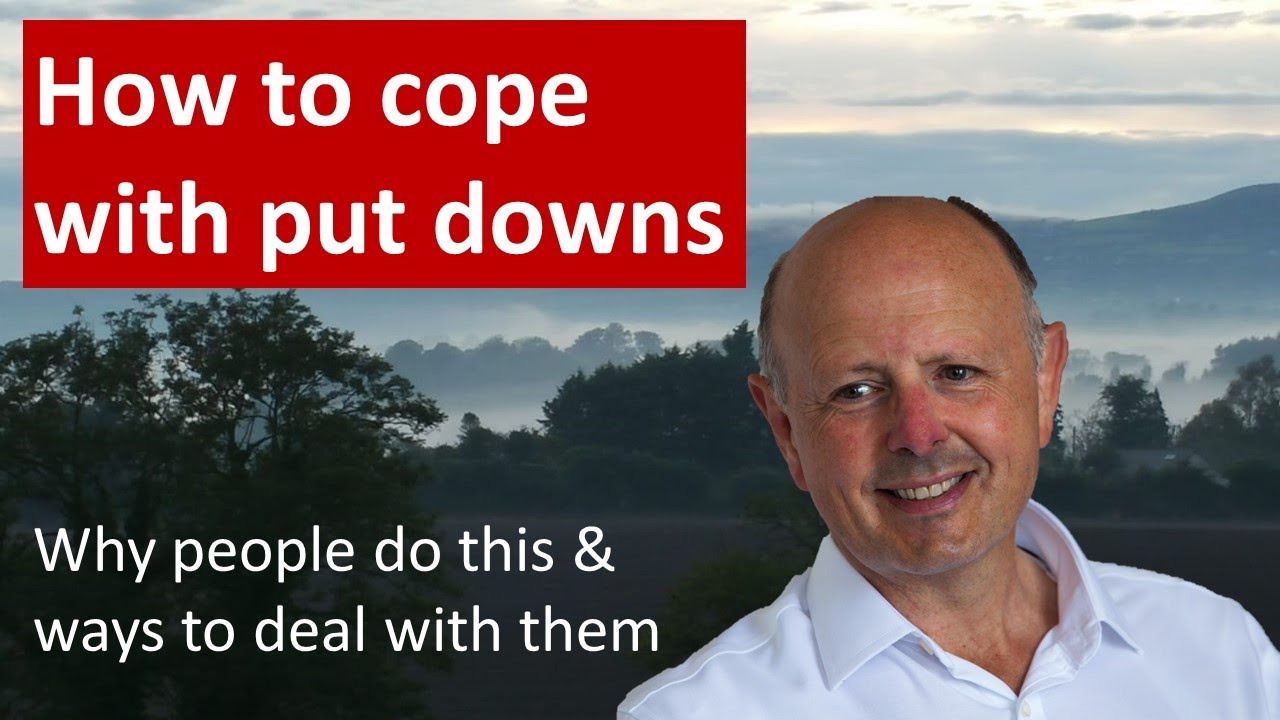 Reasons why people put others down and how to cope with put downs