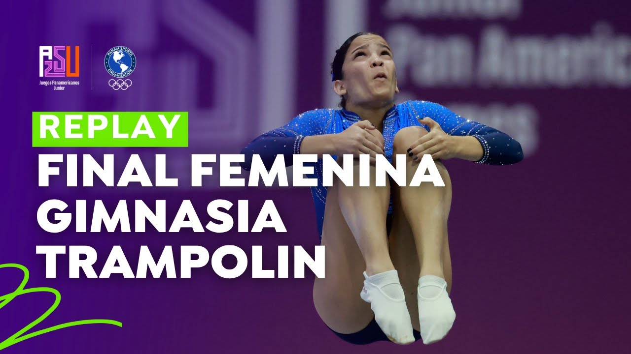 Final Femenina de Gimnasia Trampolín  - Juegos Panamericanos Junior Asunción 2025