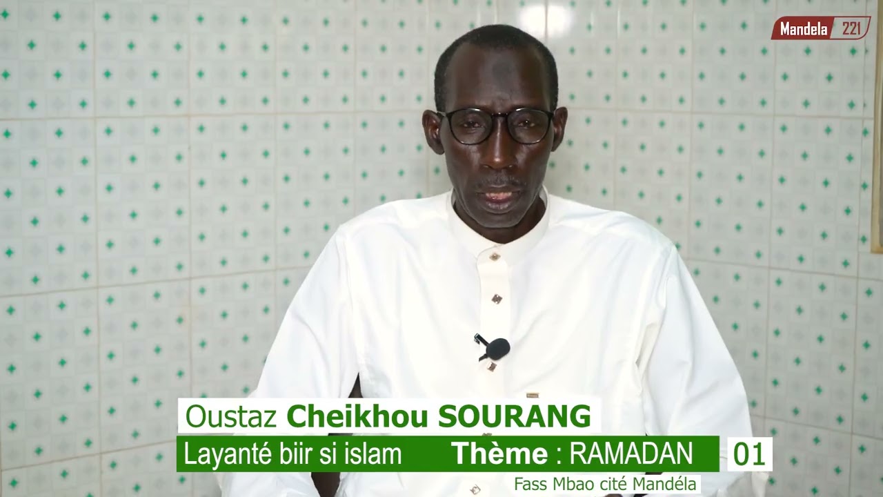 Layanté biir si Islam AK outaz cheikhou Sourang thème : Ramadan ( koor)