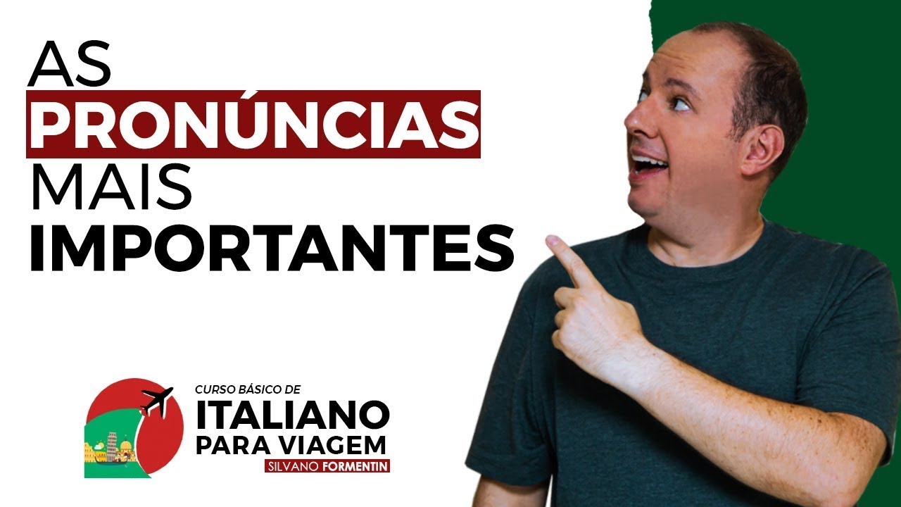 CURSO BÁSICO DE ITALIANO PARA VIAGEM | Aula 01| As Pronúncias Italianas mais Importantes