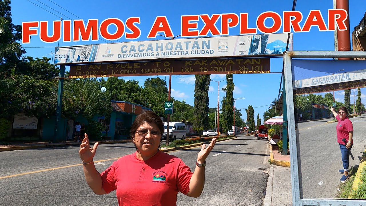 Fuimos a Explorar Cacahoatan, Chiapas