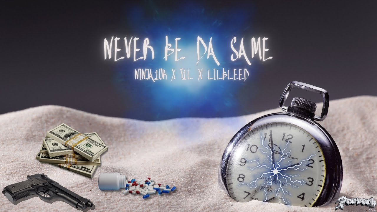 Ninja 10K - Never be da same Ft. T1l , lil Bleed (Demo mix)