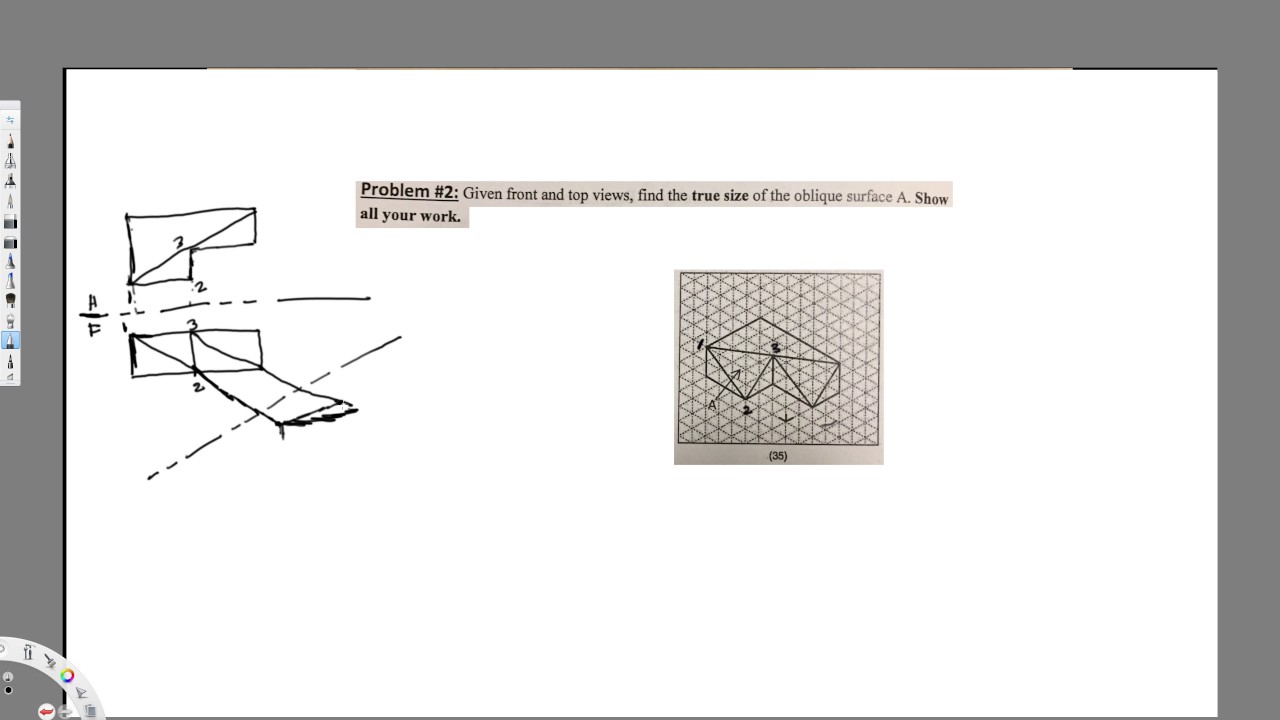 Given front and top views, find the true size of the oblique surface A  Show all your work