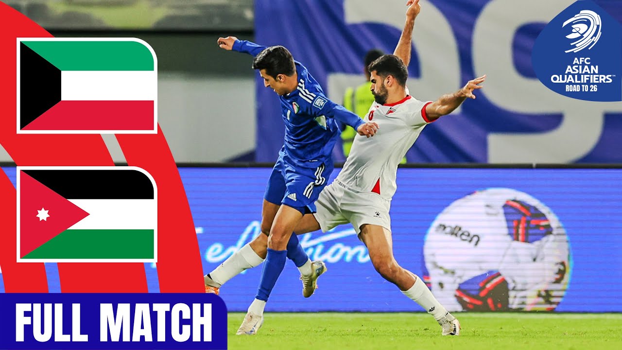 Kuwait vs. Jordan | Full Match | AFC Asian Qualifiers™ Road to 26