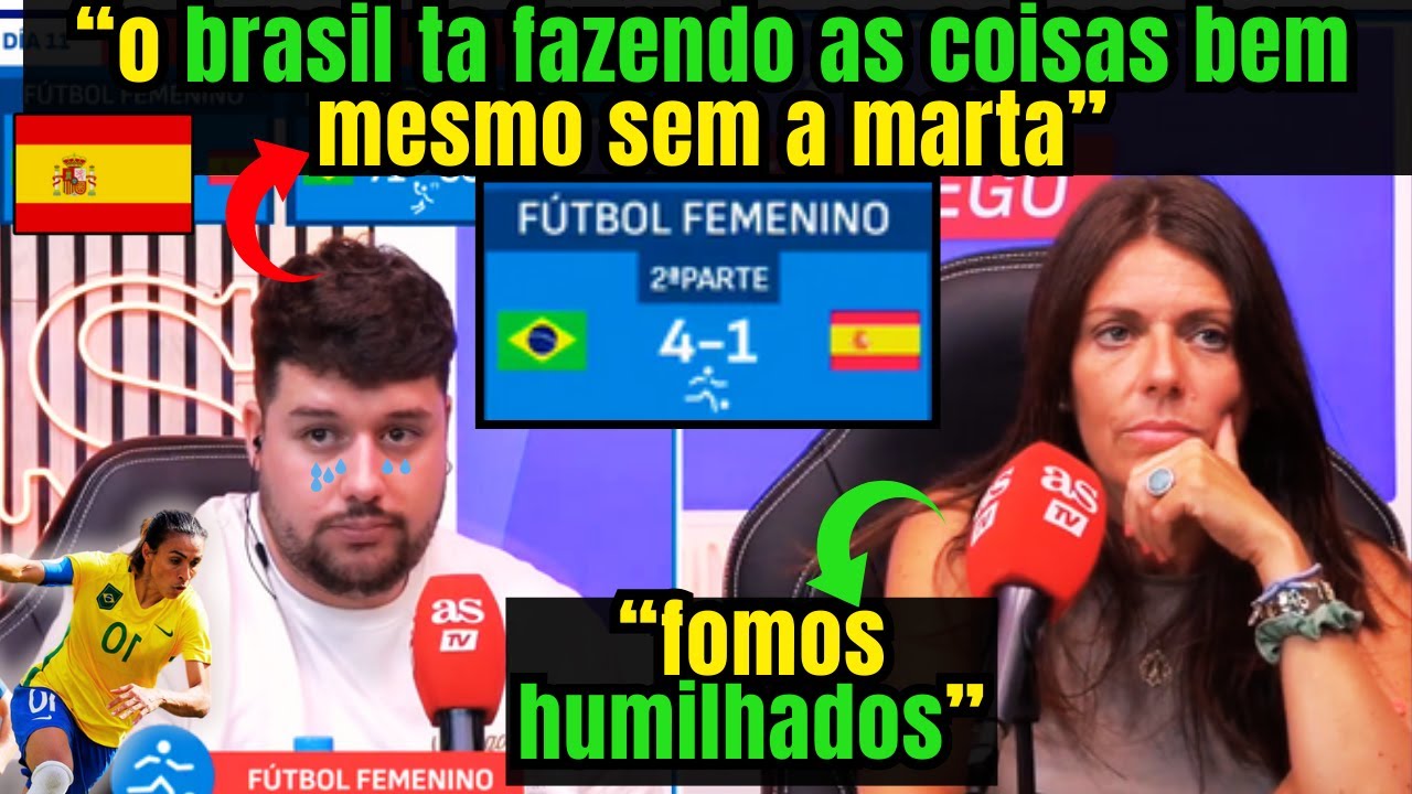 CHORO ESPANHOL NA DERROTA PARA A SELEÇÃO BRASILEIRA DE FUTEBOL FEMININO BRASIL 4 ESPANHA 2