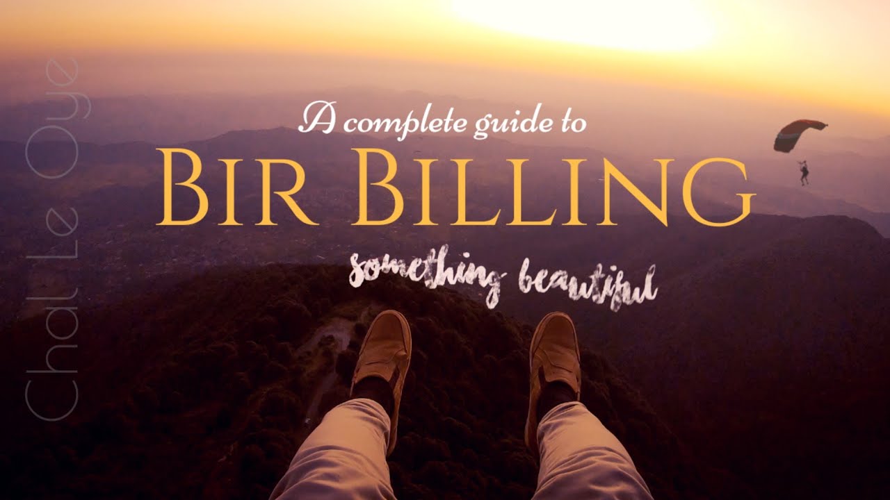 A complete guide to Bir Billing I Chal Le Oye I 4k cinematic vlog
