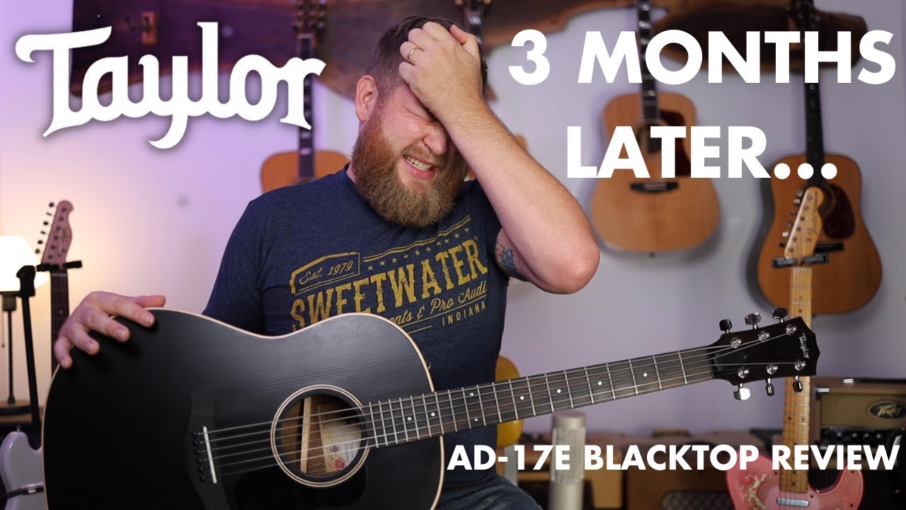 Do I still like my @taylorguitars AD-17e Blacktop 3 months in?