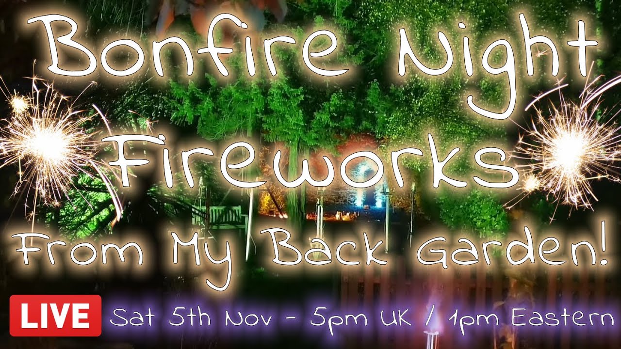 🔴 LIVE: Bonfire Night Fireworks From My Back Garden (2022)