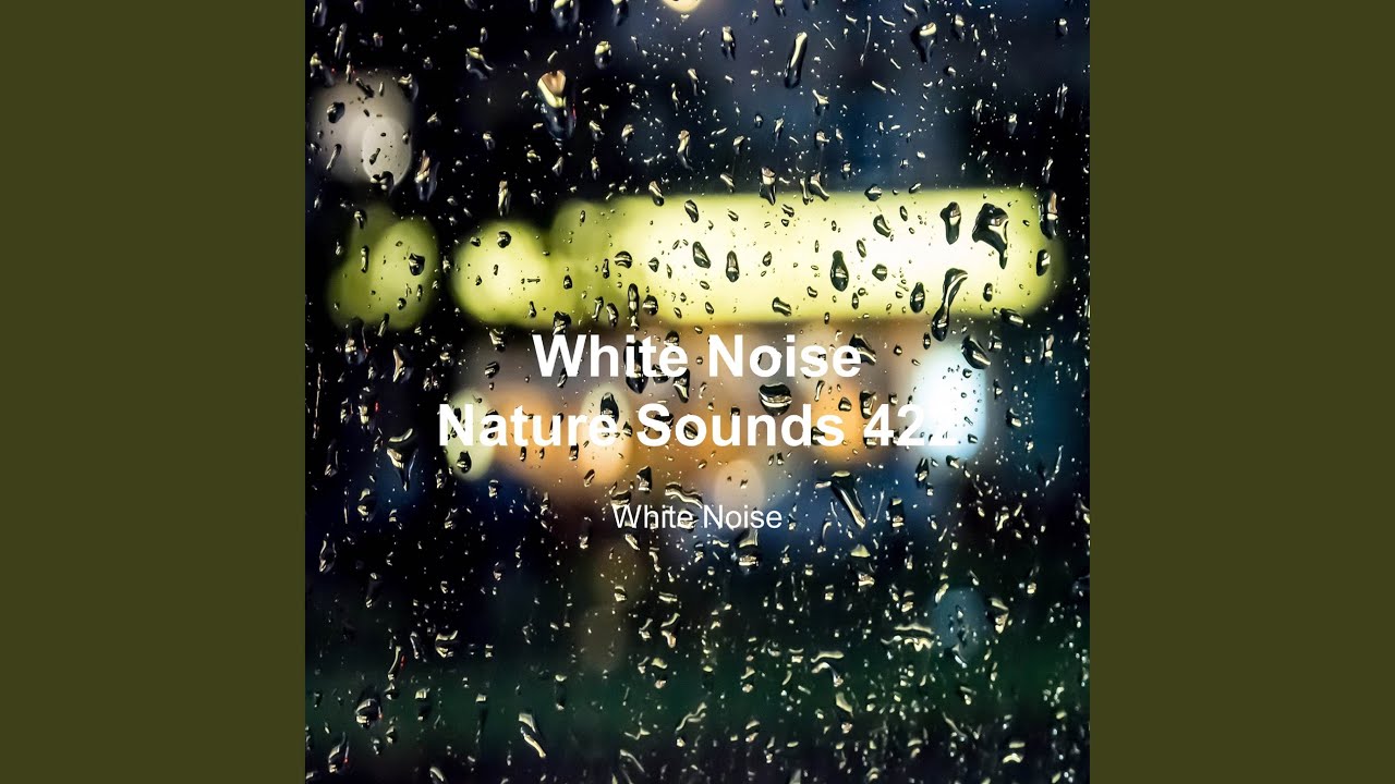 White Noise Rain Sounds for Baby Sleep 7