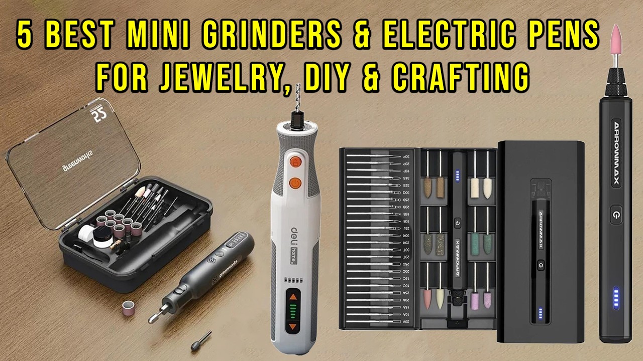 Top 5: Best Mini Grinders & Electric Pens for Jewelry, DIY & Crafting