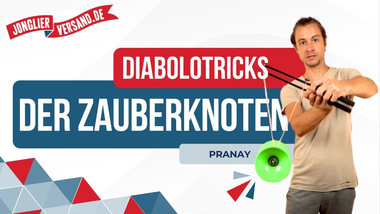 Der Zauberknoten | Diabolotutorial | Jonglierversand.de | Pranay | Diabolo-Tricks