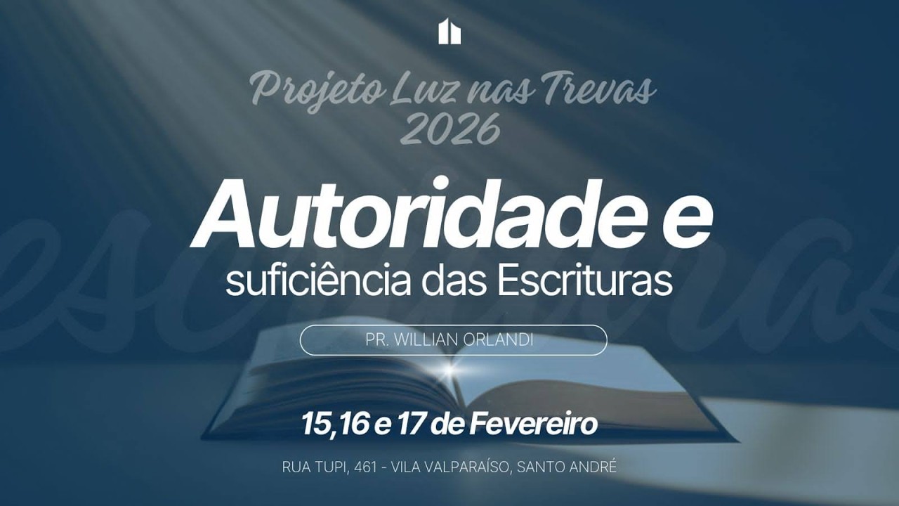 Luz nas Trevas - Deus fala: Discurso Trinitário em Hebreus - Pr. Willian Orlandi