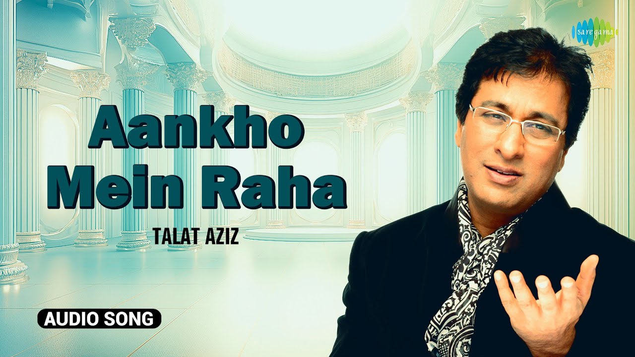 Aankho Mein Raha | आँखों में रहा | Talat Aziz | Old Hindi Ghazal | Ghazal Hits