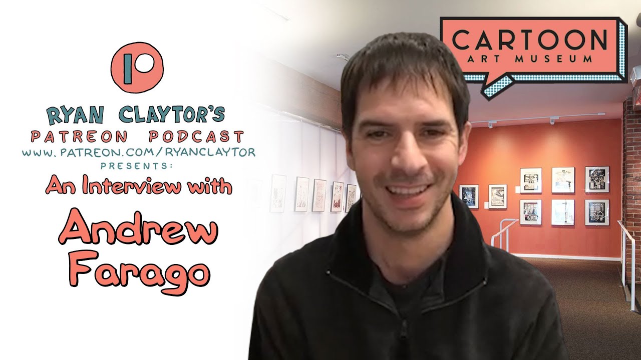 Ryan Claytor Patreon Podcast - Andrew Farago: Curator of San Francisco's Cartoon Art Museum