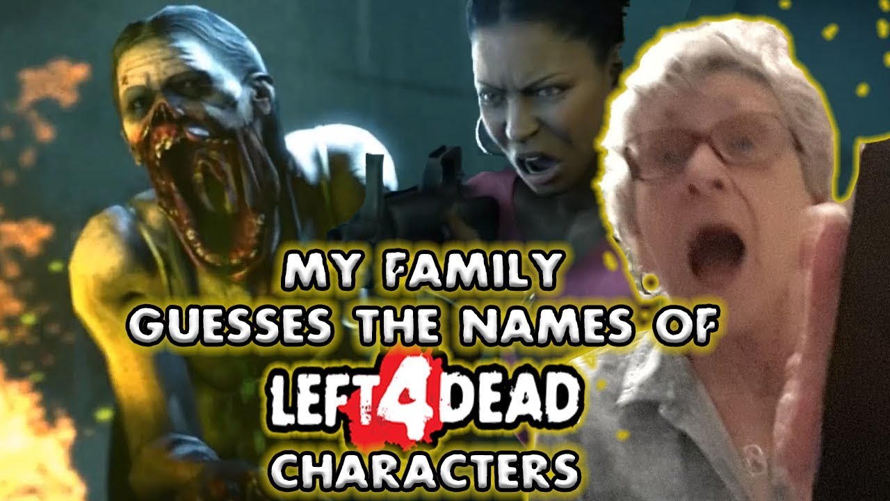My Family Guesses the Names of L4D Characters