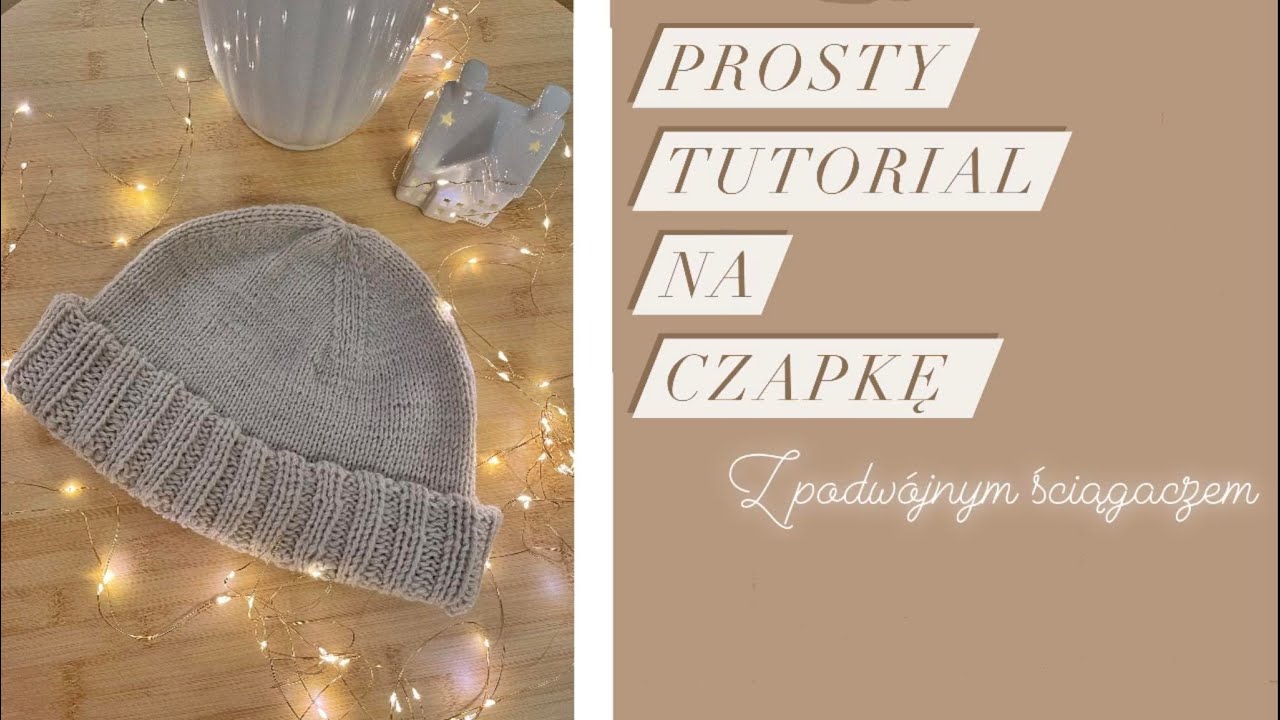 Tutorial na prostą czapkę | Dziergamy pierwszą czapkę na drutach | Dziergane Niebo