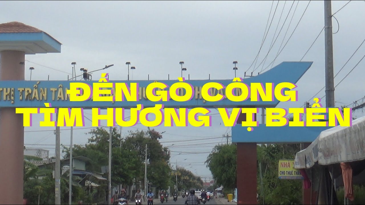 Đến Gò Công – Tìm hương vị biển & khám phá cuộc sống dân dã!